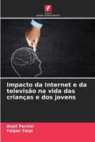 Impacto da Internet e da televisão na vida das crianças e dos jovens (Portuguese Edition) 6207761200 Book Cover