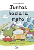 Juntos hacia la meta (Spanish Edition) B0DLR8KN6D Book Cover