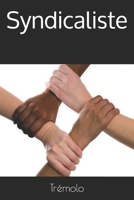 Syndicaliste B095L3F23W Book Cover