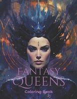 Fantasy Queens Coloring Book B0CQVYWL94 Book Cover