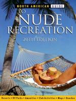 North American Guide to Nude Recreation: The Most Comprehensive Listing of Nude Recreation Resorts and Clubs (North American Guide to Nude Recreation: ... Listing of Nude Recreation ...) 1882033086 Book Cover