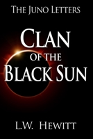 Clan of the Black Sun (The Juno Letters Trilogy Book 3) 1496151402 Book Cover