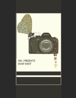 Ms. J Presents Snap Shot: 2021 Edition B0BP4L7SD7 Book Cover