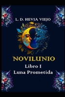 Novilunio: Luna Prometida (Libro I) (Spanish Edition) B0FDX3MSDV Book Cover