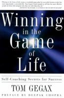 Winning in the Game of Life: Self-Coaching Secrets for Success 0974067504 Book Cover