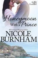 Honeymoon With a Prince 0984706968 Book Cover