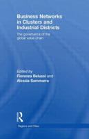 Business Networks in Clusters and Industrial Districts: The Governance of the Global Value Chain 0415539854 Book Cover