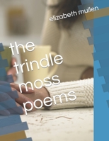 the trindle moss poems B0C51RLWKH Book Cover