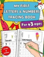 My First Letters and Numbers Tracing Book: Handwriting Practice With Lots of Fun, Workbook for Preschoolers and Kids Ages 3-5 B087LB14Q8 Book Cover