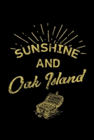 Sunshine And Oak Island: Oak Island Nova Scotia Treasure, Mystery and Templar Noebook or Journal 1699276544 Book Cover