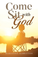 Come Sit with God 1970529547 Book Cover