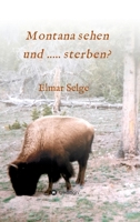 Montana sehen und ...... sterben? 334733180X Book Cover