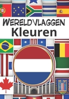 Wereldvlaggen kleuren: Ontdek op een leuke manier alle vlaggen van de wereld (Vlaggengids) B0BZF585LX Book Cover