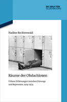 Räume Der Obdachlosen: Urbane Erfahrungen Zwischen Fürsorge Und Repression, 1924-1974 3111086224 Book Cover