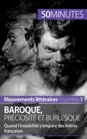 Baroque, préciosité et burlesque: Quand l'instabilité s'empare des lettres françaises 280626202X Book Cover