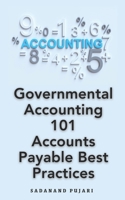 Governmental Accounting 101: Accounts Payable Best Practices B0CQQPHMQ1 Book Cover