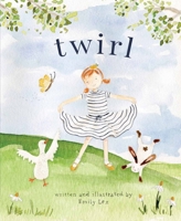 Twirl: God Loves You and Created You with Your Own Special Twirl 0736980393 Book Cover