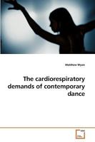 The cardiorespiratory demands of contemporary dance 3639223349 Book Cover
