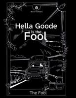 Hella Goode is The Fool (The Hella Goode Series) B0GWTSQP7L Book Cover