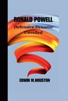 Ronald Powell: Defensive Dynamo Unveiled B0CVF3J9GK Book Cover