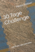 30 Tage Challenge: 100 Push-Ups everyday (German Edition) B086FX6FLY Book Cover