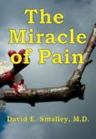 The Miracle of Pain 1732287325 Book Cover