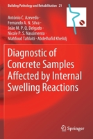 Diagnostic of Concrete Samples Affected by Internal Swelling Reactions 3030764990 Book Cover