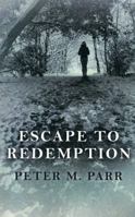 Escape To Redemption 178535227X Book Cover