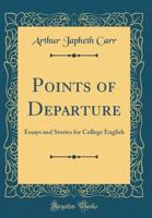 Points Of Departure Essays And Stories For College English 048343938X Book Cover