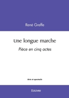 Une longue marche (French Edition) 2414624027 Book Cover
