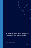 At the Edge of the State: Indigenous Peoples and Self-Determination (Innovation in International Law) 1571050760 Book Cover