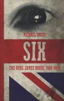 Six: The Real James Bonds 1909-1939 1906447004 Book Cover