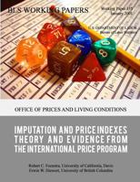 Imputation and Price Indexes: Theory and Evidence from the International Price Program 1491211393 Book Cover