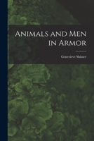 Animals and Men in Armor 1013720288 Book Cover