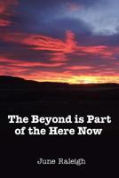 The Beyond Is Part of the Here Now 1796035122 Book Cover