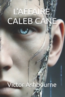 L'affaire Caleb Kane (French Edition) B0GNYYGW3L Book Cover