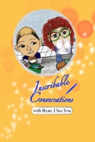 Inscribable Converstaions: with Ryan, I See You B091F3JDTV Book Cover