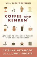 Will Shortz Presents Coffee and KenKen: 100 Easy to Hard Logic Puzzles That Make You Smarter 0312640269 Book Cover
