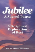 Jubilee : A Sacred Pause 1967282927 Book Cover