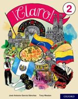 ¡Claro! 2 Student Book 0198425597 Book Cover