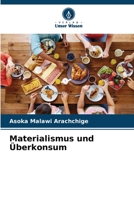 Materialismus und Überkonsum 620577576X Book Cover