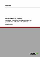 Gerechtigkeit als Fairness: John Rawls� Konzeption als Projektionsfl�che der gesellschaftlichen Realit�t in Deutschland 3640293193 Book Cover