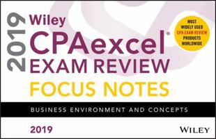 Wiley CPAexcel Exam Review 2019 Focus Notes: Business Environment and Concepts 1119519063 Book Cover