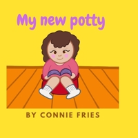 Me and my potty B09CR3ZGQF Book Cover