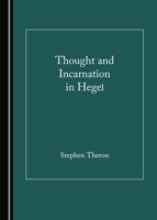 Thought and Incarnation in Hegel 1527555828 Book Cover