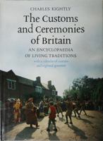 The Customs and Ceremonies of Britain: An Encyclopaedia of Living Traditions 0500275378 Book Cover