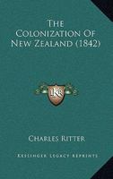 The Colonization Of New Zealand 1104485249 Book Cover