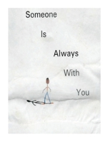 Someone Is Always With You 1495490904 Book Cover