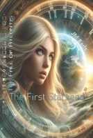 The First Starseed: The Fall of Atlantis (The Great Awakening) B0CWPCH617 Book Cover