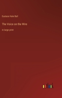 The Voice on the Wire: in large print 3368344420 Book Cover